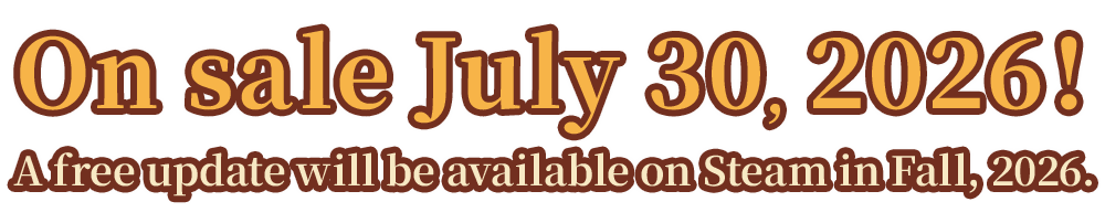 2026年7月30日発売！Steam版2026年秋に無料アップデート実施！